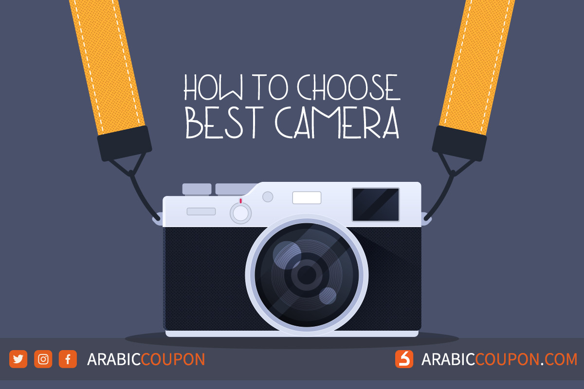 How to choose the best camera in Egypt with maximum savings