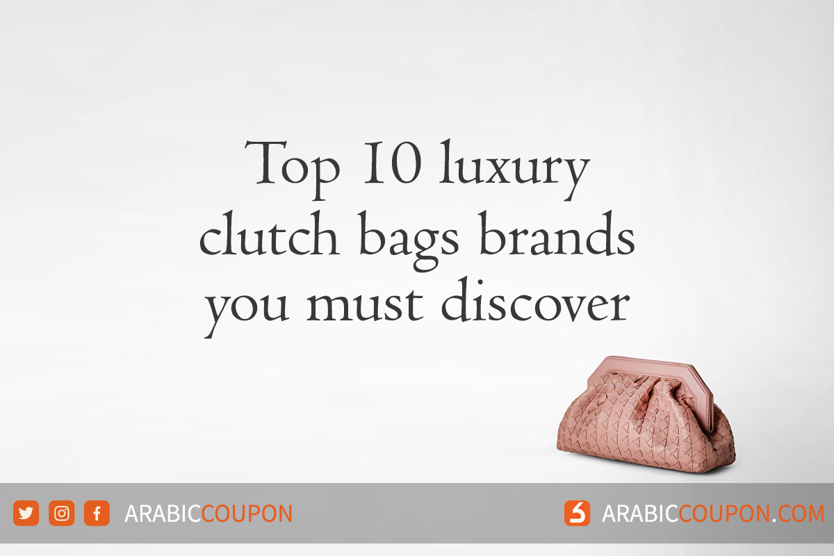 10 brands that offer luxury clutch bags designs in Egypt
