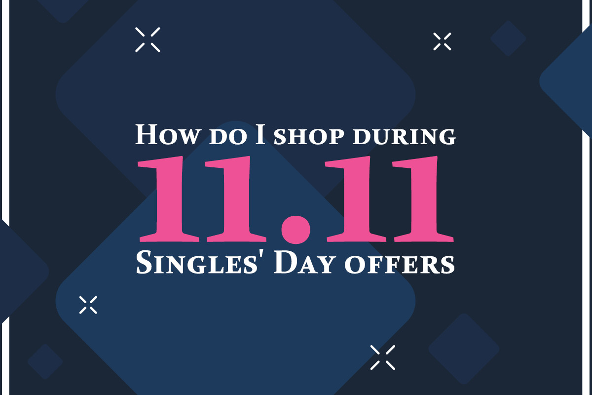 10 shopping tips during Singles’ Day “11.11” offers